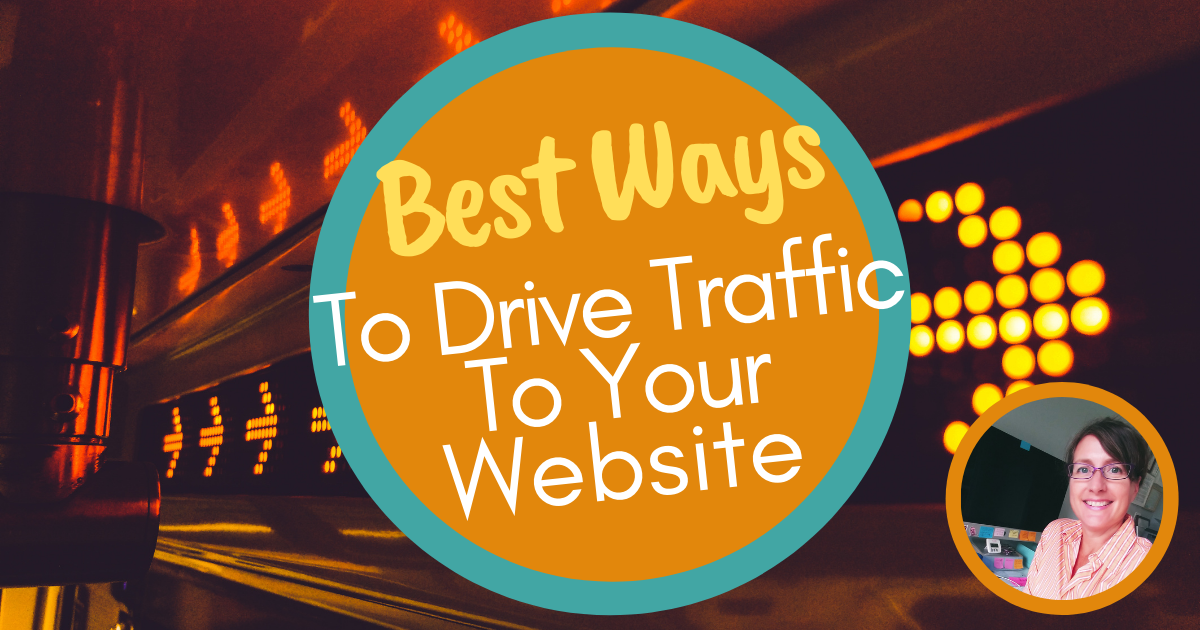 Best Ways To Drive Traffic To Your Website