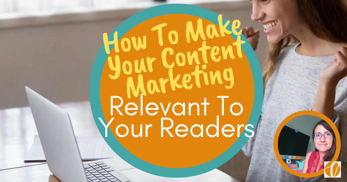 How To Make Content Relevant To Readers