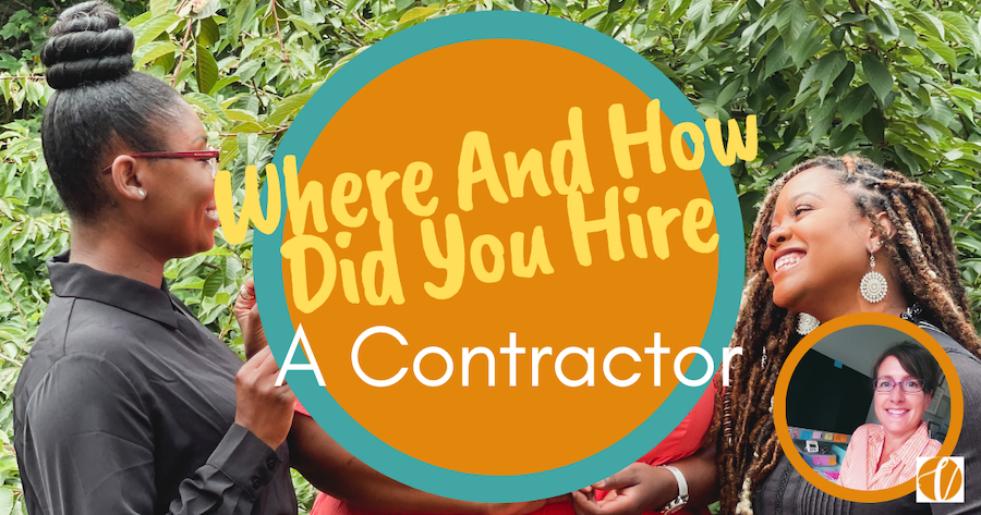Where and How Did You Hire A Contractor Or Freelancer